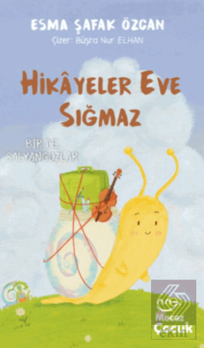 Hikayeler Eve Sığmaz