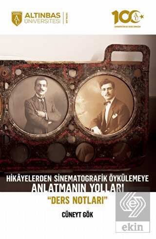 Hikayelerden Sinematografik Öykülemeye Anlatmanın