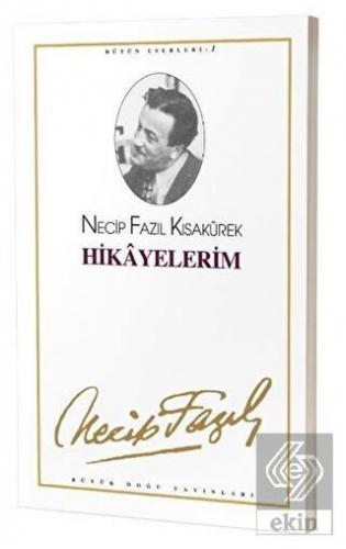 Hikayelerim : 1 - Necip Fazıl Bütün Eserleri