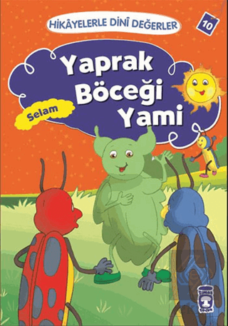 Hikayelerle Dini Değerler 10 - Yaprak Böceği Yami