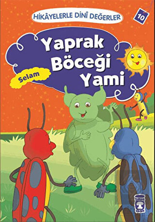 Hikayelerle Dini Değerler 10 - Yaprak Böceği Yami