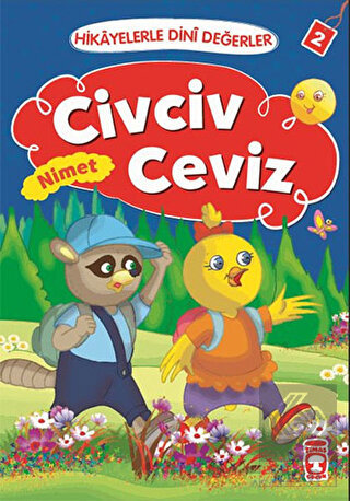Hikayelerle Dini Değerler 2 - Civciv Ceviz Nimet