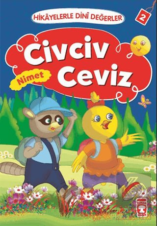 Hikayelerle Dini Değerler 2 - Civciv Ceviz Nimet