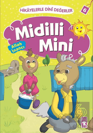 Hikayelerle Dini Değerler 6 - Midilli Mini Allah İ