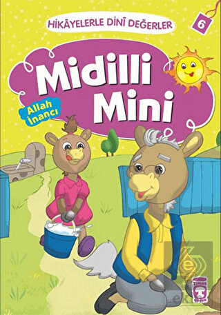 Hikayelerle Dini Değerler 6 - Midilli Mini Allah İ