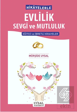 Hikayelerle Evlilik Sevgi ve Mutluluk