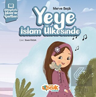 Hikayelerle İslam'ın Şartları - Yeye İslam Ülkesin