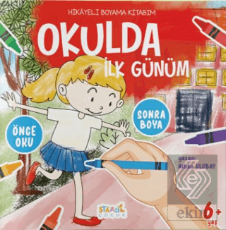 Hikayeli Boyama Kitabım - Okulda İlk Günüm