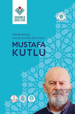 Hikayemizin Yarım Asırlık Yerli Sesi Mustafa Kutlu