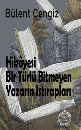 Hikayesi Bir Türlü Bitmeyen Yazarın Istırapları