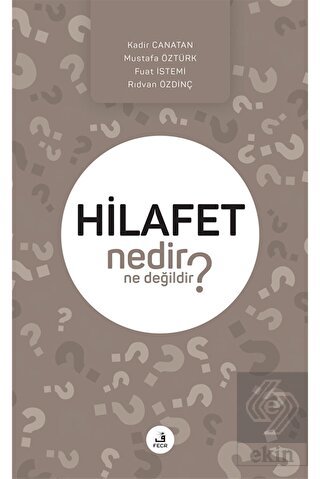 Hilafet Nedir Ne Değildir?