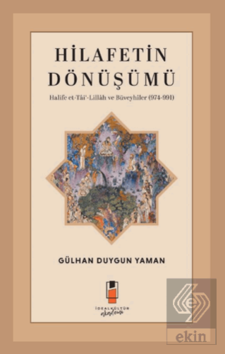 Hilafetin Dönüşümü Halife et-Tâi'-Lillâh ve Büveyhîler