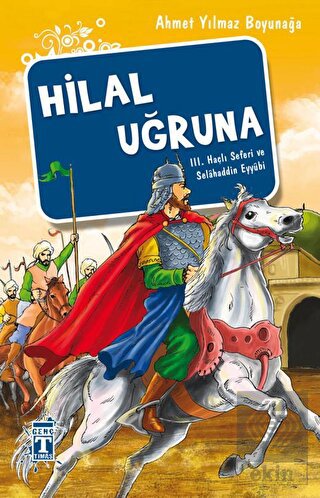 Hilal Uğruna / III. Haçlı Seferi ve Selahaddin Eyy
