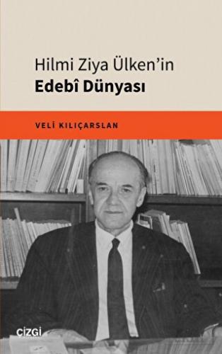 Hilmi Ziya Ülken'in Edebî Dünyası