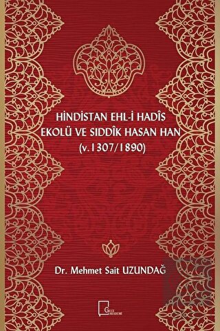 Hindistan Ehl-i Hadis Ekolü ve Sıddık Hasan Han (v
