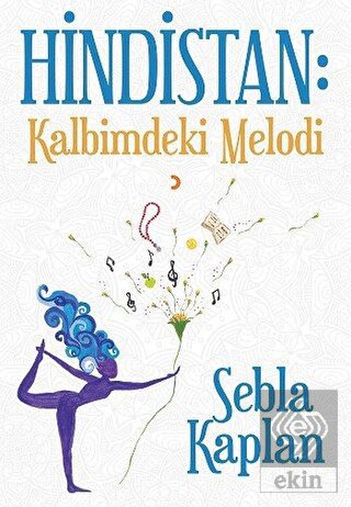 Hindistan: Kalbimdeki Melodi