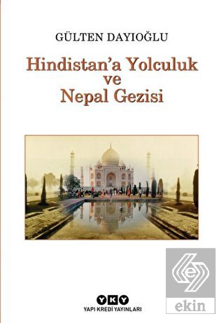 Hindistan'a Yolculuk ve Nepal Gezisi Tüm Zamanları