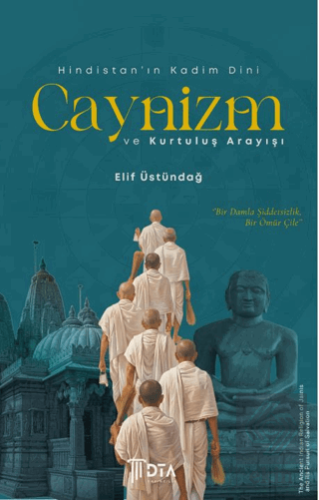 Hindistanın Kadim Dini Caynizm ve Kurtuluş Arayışı