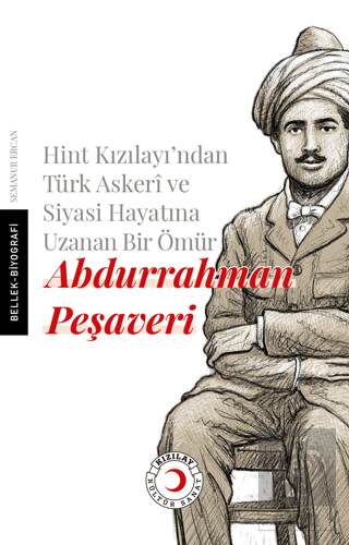 Hint Kızılayı'ndan Türk Askeri ve Siyasi Hayatına 
