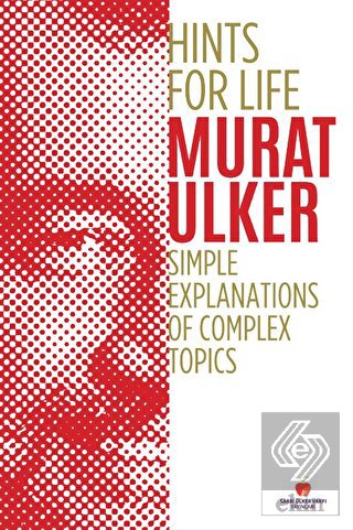 Hints For Life - Simple Explanations of Complex To