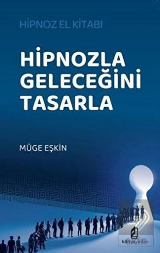 Hipnozla Geleceğini Tasarla