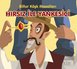 Hırsız ile Yankesici - Billur Köşk Masalları