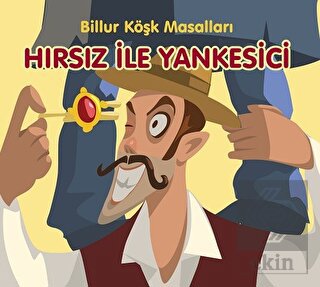 Hırsız ile Yankesici - Billur Köşk Masalları