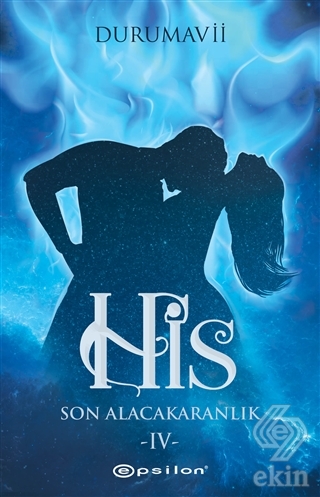 His 4 - Son Alacakaranlık