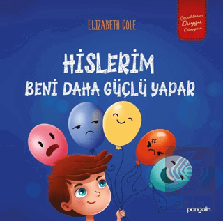 Hislerim Beni Daha Güçlü Yapar