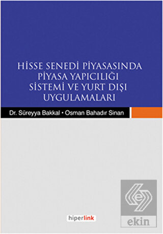 Hisse Senedi Piyasasında Piyasa Yapıcılığı Sistemi