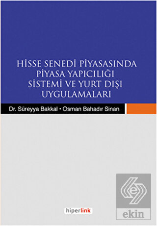Hisse Senedi Piyasasında Piyasa Yapıcılığı Sistemi