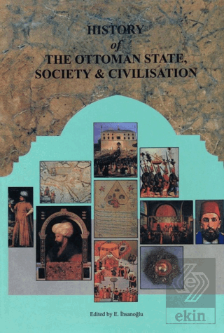 History of The Ottoman State, Society and Civilisation (2 Volumes)