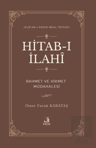 Hitab-ı İlahi Rahmet ve Hikmet Müdahalesi Kur'an-ı Kerim Meal-Tefsiri