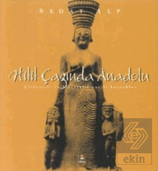 Hitit Çağında Anadolu