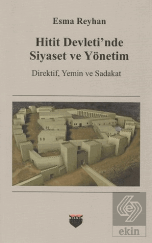 Hitit Devleti'nde Siyaset ve Yönetim