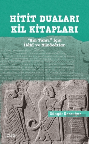 Hitit Duaları Kil Kitapları