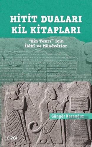 Hitit Duaları Kil Kitapları