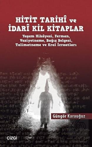 Hitit Tarihi ve İdari Kil Kitaplar