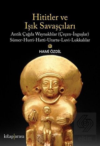 Hititler ve Işık Savaşçıları