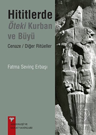 Hititlerde Öteki Kurban ve Büyü