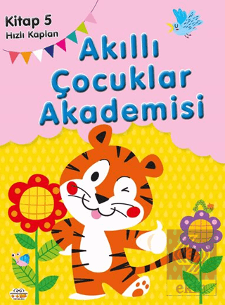 Hızlı Kaplan Akıllı Çocuklar Akademisi