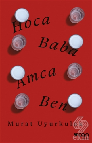 Hoca, Baba, Amca, Ben