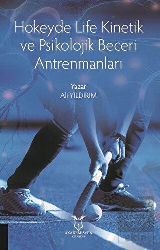 Hokeyde Life Kinetik ve Psikolojik Beceri Antrenma