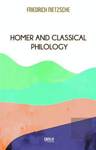 Homer And Classical Philology