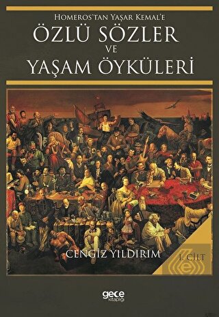 Homeros\'tan Yaşar Kemal\'e Özlü Sözler ve Yaşam Öyk