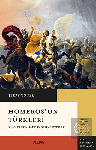 Homeros'un Türkleri Klasiklerin Şark İmgesine Etki