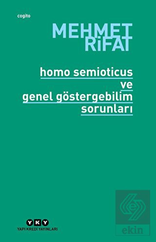 Homo Semioticus ve Genel Göstergebilim Sorunları
