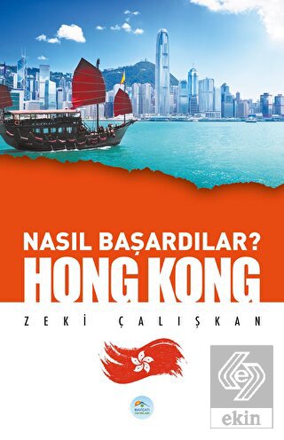 Hong Kong - Nasıl Başardılar?