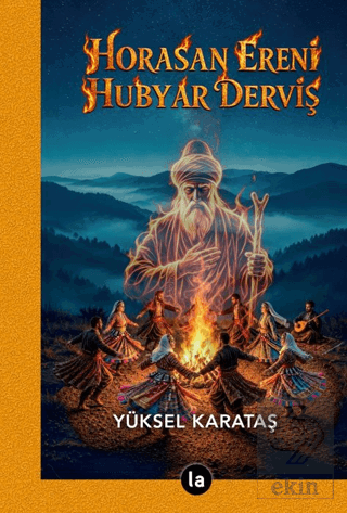 Horasan Ereni Hubyar Derviş Yüksel Karataş La Kitap Satın Al - ekinkit