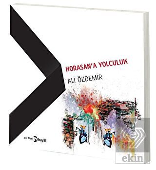 Horasan\'a Yolculuk